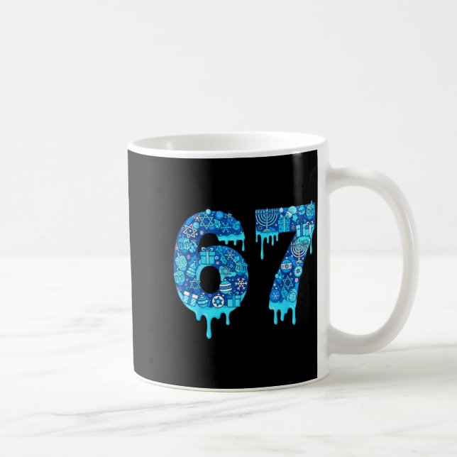 Funny 67 Six Seven 6 7 Happy Hanukkah Jewish Chanu Coffee Mug (Right)