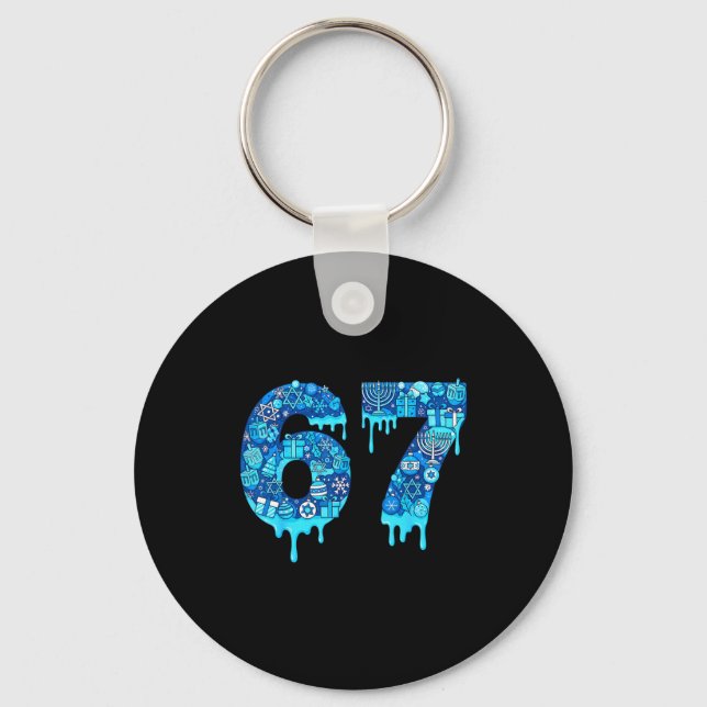 Funny 67 Six Seven 6 7 Happy Hanukkah Jewish Chanu Key Ring (Front)