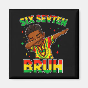 Funny 67 six seven bruh black history african magnet