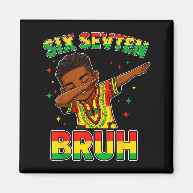 Funny 67 six seven bruh black history african magnet (Front)