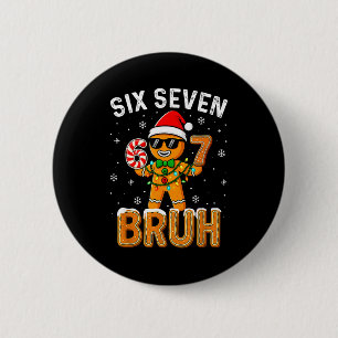 Funny 67 Six Seven Bruh Gingerbread 6 7 Meme Chris 6 Cm Round Badge
