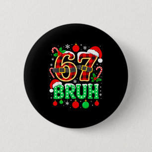 Funny 67 Six Seven Bruh Meme Christmas Pajama Fami 6 Cm Round Badge