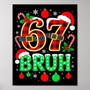 Funny 67 Six Seven Bruh Meme Christmas Pajama Fami Poster
