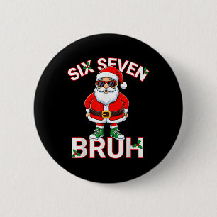 Funny 67 Six Seven Christmas Bruh Santa Kids Boys  6 Cm Round Badge