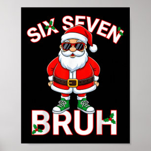 Funny 67 Six Seven Christmas Bruh Santa Kids Boys  Poster