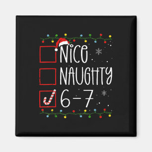 Funny 67 Six Seven Meme Christmas Naughty Nice Lis Magnet