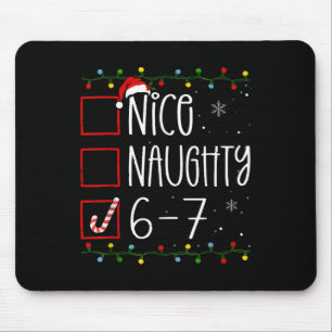 Funny 67 Six Seven Meme Christmas Naughty Nice Lis Mouse Pad