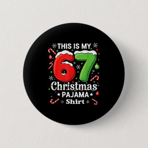 Funny 67 Six Seven Meme Christmas Pajama Shirt Kid 6 Cm Round Badge