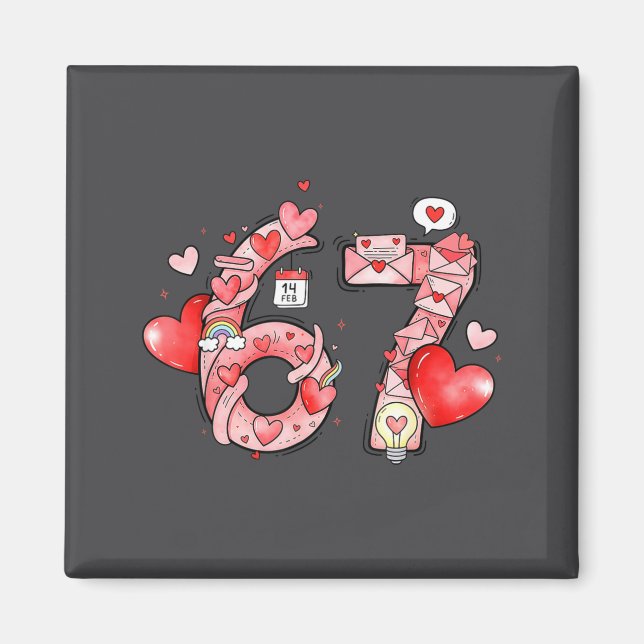 Funny 67 Six Seven Meme Valentines Day Gen Alpha S Magnet (Front)