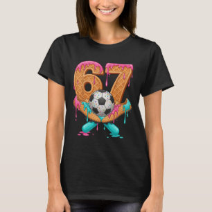 Funny 67 Soccer Drip Number 67 Soccer _1 T-Shirt