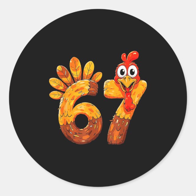 Funny 67 Thanksgiving 6 7 Meme Humor Turkey Kids M Classic Round Sticker (Front)