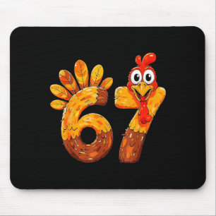 Funny 67 Thanksgiving 6 7 Meme Humor Turkey Kids M Mouse Pad