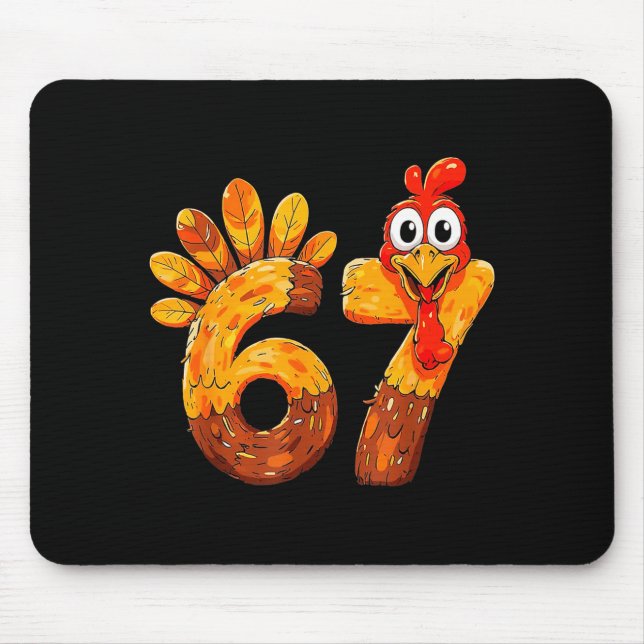 Funny 67 Thanksgiving 6 7 Meme Humor Turkey Kids M Mouse Pad (Front)