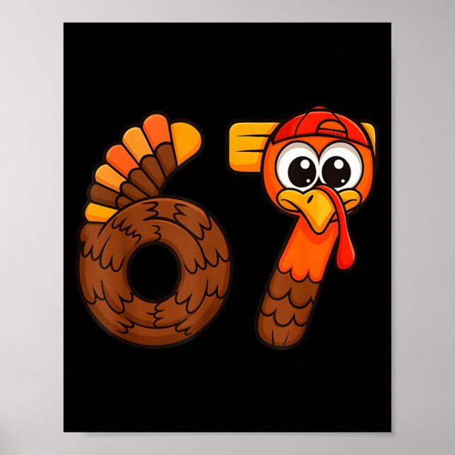 Funny 67 Thanksgiving Turkey Six Seven Meme Boys K Poster (Front)