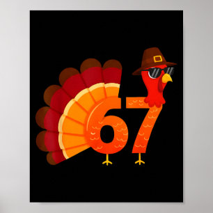 Funny 67 Turkey Meme Thanksgiving Humor Design Men Poster
