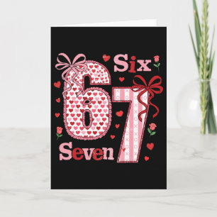 Funny 67 Valentine 6 7 Meme Six Seven Bruh For Men Card