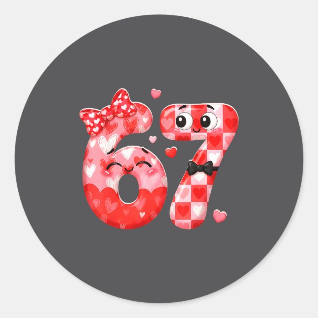 Funny 67 Valentines Meme Six Seven Heart 6 7 Women Classic Round Sticker (Front)