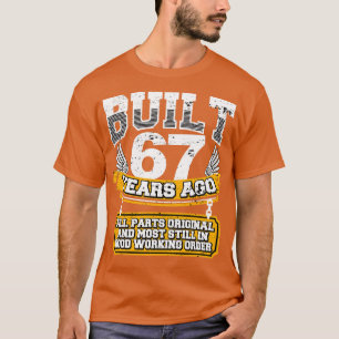Funny 67th Birthday Shirt Vintage Built 67 Years A