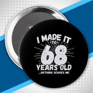 Funny 68th Birthday Quote Sarcastic 68 Year Old 10 Cm Round Badge