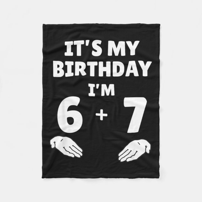 Funny 6 7 13th Birthday - 13th Birthday Six Seven  Fleece Blanket (Front)