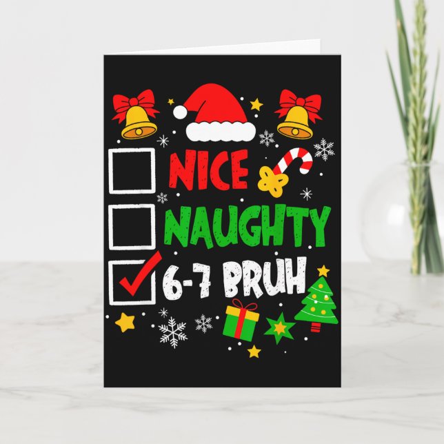 Funny 6-7 Bruh Christmas Checklist Cute Naughty Ni Card (Front)