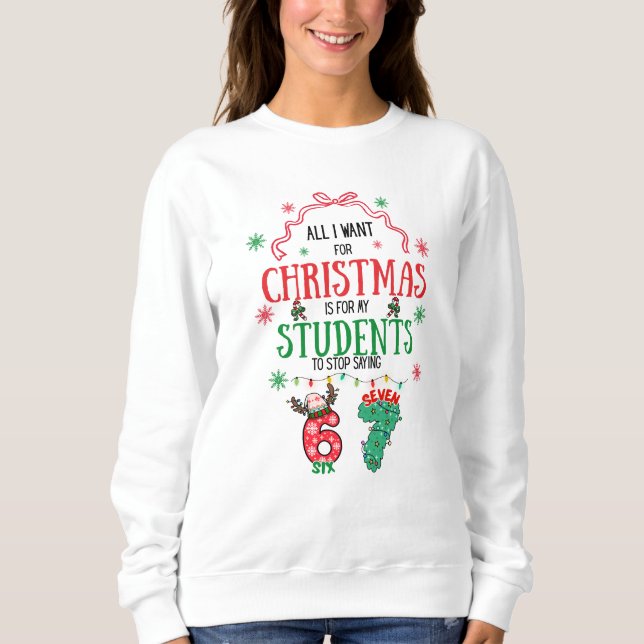 Funny 6-7 funny teacher Christmas Hoodie (Front)