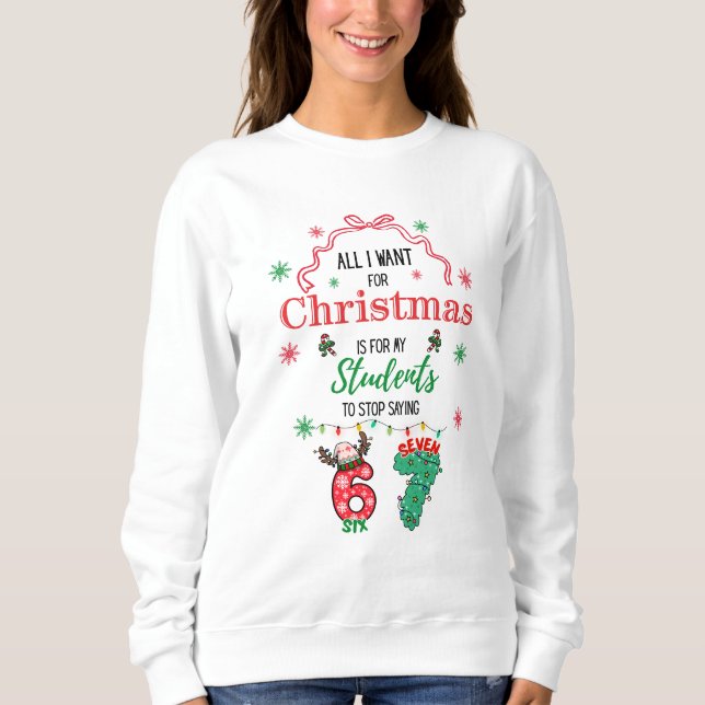 Funny 6-7 funny teacher Christmas Hoodie (Front)
