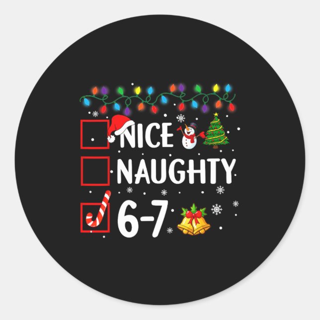 Funny 6-7 Meme Nice Naughty 67 Christmas Brain Rot Classic Round Sticker (Front)