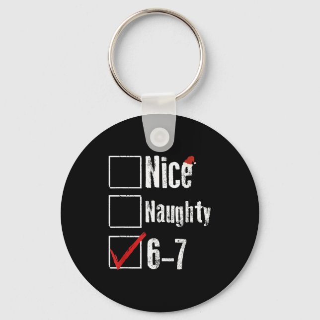 Funny 6-7 Meme Nice Naughty 67 Christmas Brain Rot Key Ring (Front)