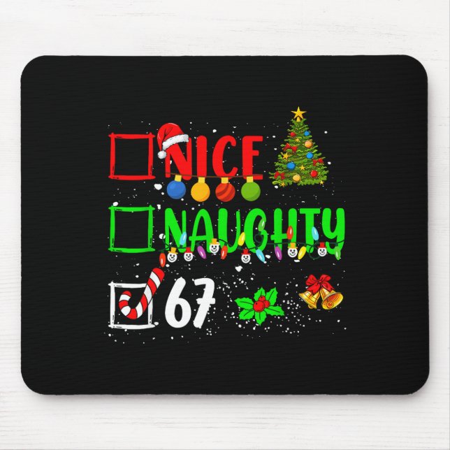 Funny 6-7 Meme Nice Naughty 67 Christmas Brain Rot Mouse Pad (Front)