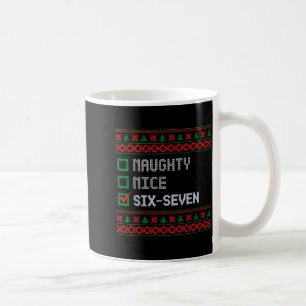 Funny 6-7 Meme Ugly Christmas Sweater Nice Naughty Coffee Mug
