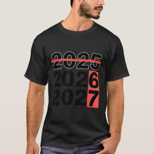 Funny 6 7 Party Happy New Year 2026 2027 67 Meme S T-Shirt