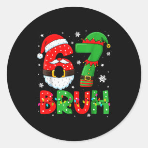 Funny 6 7 Six Seven Bruh Meme Christmas Santa Elf Classic Round Sticker
