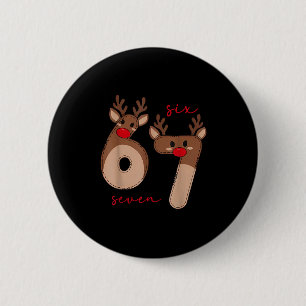Funny 6 7 Six Seven Meme Christmas Reindeer Gen Al Cm Round Badge