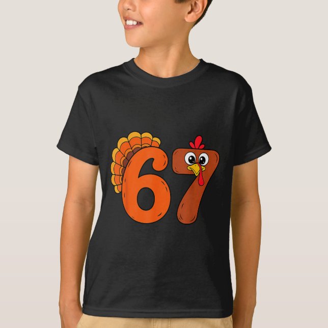 Funny 6 7 Six Seven Meme Thanksgiving Turkey Holid T-Shirt (Front)