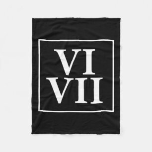 Funny 6 7 Six Seven Roman Numerals Meme History Te Fleece Blanket