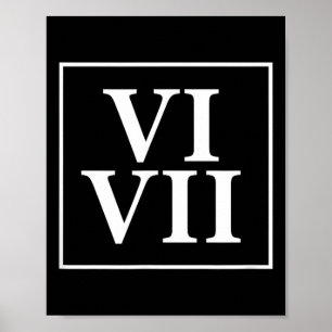 Funny 6 7 Six Seven Roman Numerals Meme History Te Poster