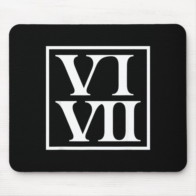 Funny 6 7 Six Seven Roman Numerals Meme Teachers F Mouse Pad (Front)