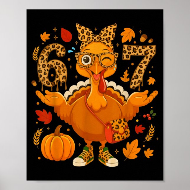 Funny 6 7 Thanksgiving Leopard Bow Turkey Six Seve Poster (Front)