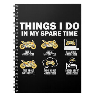 Funny 6 Things I Do In My Spare Time Motorcycle Notebook