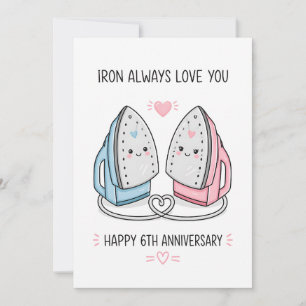 Funny 6th Anniversary Card Iron Anniversary Card