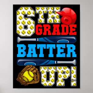 Funny 6th Grade Batter Up Softball First Day Of Sc Poster
