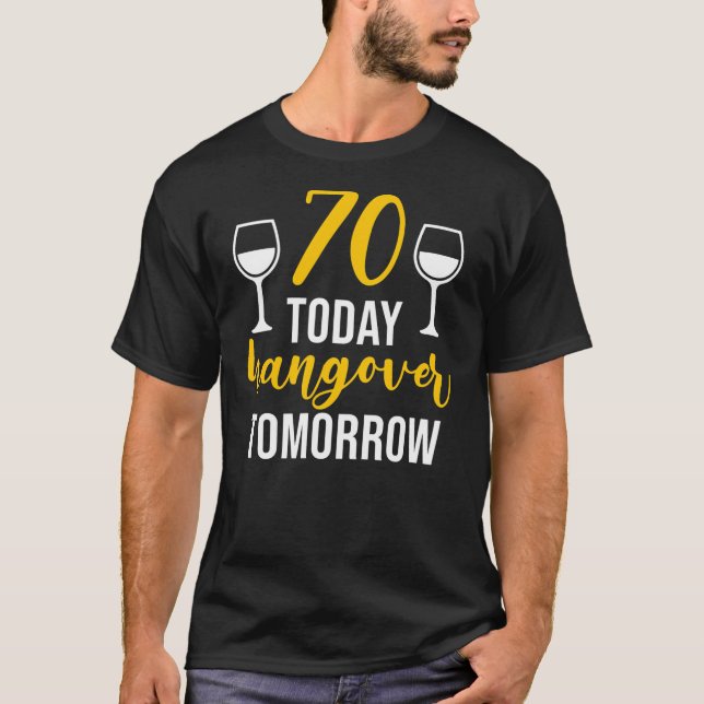 Funny 70 Birthday Quote Men Women 70 Years Old T-Shirt (Front)