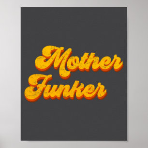 Funny 70s Mother Funker Retro Vintage Soul Music  Poster