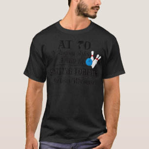 Funny 70th Birthday Bowling 70 Year Old Bowler T-Shirt