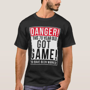 Funny 70Th Birthday Game T 70 Year Old Birthday Gi T-Shirt
