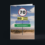 Funny 70th Birthday Humour Road Signs Add Your Nam Card<br><div class="desc">For those that have a 70th birthday we have designed the road signs to raise a chuckle. Easily add the name you require to the green sign using the template provided  . The message inside the card can also be personalised to become a very special birthday card</div>