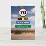 Funny 70th Birthday Humour Road Signs Add Your Nam Card<br><div class="desc">For those that have a 70th birthday we have designed the road signs to raise a chuckle. Easily add the name you require to the green sign using the template provided  . The message inside the card can also be personalised to become a very special birthday card</div>