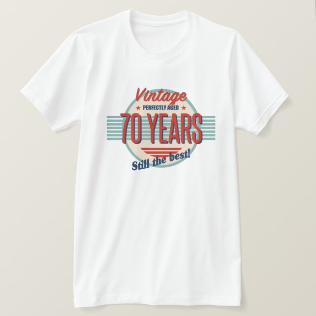 Funny 70th Birthday Old Fashioned T-Shirt (Design Front)