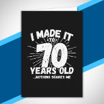 Funny 70th Birthday Quote Sarcastic 70 Year Old Card<br><div class="desc">This funny 70th birthday design makes a great sarcastic humour joke or novelty gag gift for a 70 year old birthday theme or surprise 70th birthday party! Features "I Made it to 70 Years Old... Nothing Scares Me" funny 70th birthday meme that will get lots of laughs from family, friends,...</div>